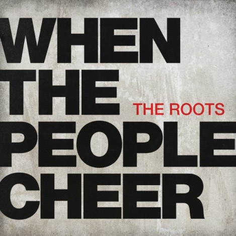 The-Roots-When-The-People-Cheer-608x608